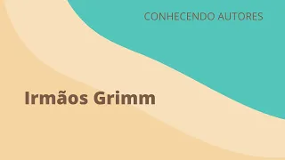 Irmãos Grimm, que foram eles?