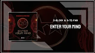 D-Block & S-Te-Fan - Enter Your Mind (Extended Mix)