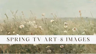 Vintage Spring Paintings For Your TV, Slideshow of Vintage Landscape Art, Spring Themed Frame TV Art