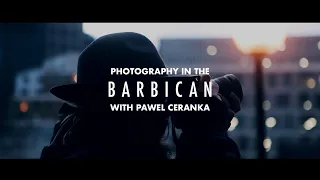 Photography in the Barbican | Pawel Ceranka