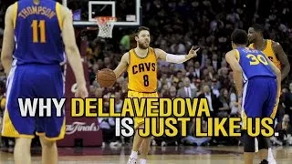 Why Dellavedova is just like us