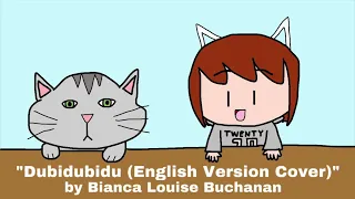 “Dubidubidu (Chipi Chipi Chapa Chapa Cat Song)” - Ingles/English Cover by Bianca Louise Buchanan -