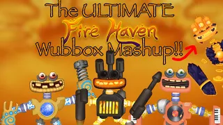 (Updated!) The Ultimate Fire Haven Wubbox Mashup!