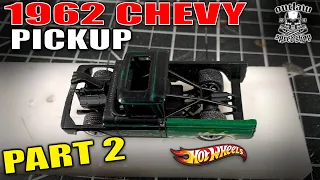 Custom Hot Wheels 1962 Chevy PickUp Part 2