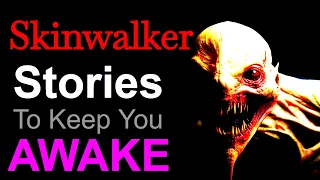 Skinwalker Stories to keep you Awake