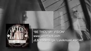 Jadon Lavik -Be Thou My Vision - (Official Lyric Video)