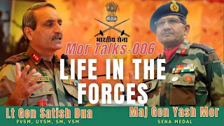 Lt Gen Satish Dua (PVSM,UVSM,VSM,SM) in conversation with Maj Gen Yash Mor (SM)  |  #Mor Talks 006
