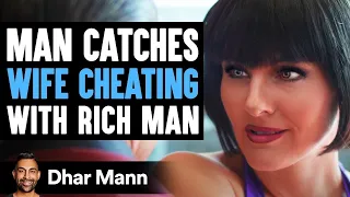 Husband Catches His Wife Cheating With A Rich Man, Ending Is Shocking | Dhar Mann