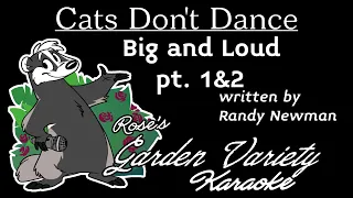 [HD] Cats Don't Dance- Big and Loud pt. 1 & 2 Karaoke