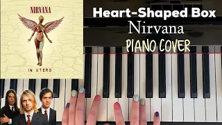 Heart-Shaped Box - Nirvana | Piano Cover |