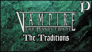 Vampire: the Masquerade - Traditions of the Camarilla (Lore)