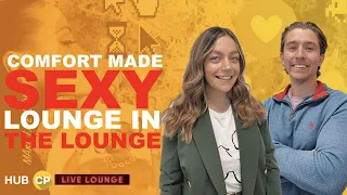 Comfort made SEXY lounge in the lounge - HUBCP Powered by Cooper Parry