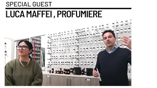 PARLIAMO DI FRAGRANZE CON LUCA MAFFEI ,  PROFUMIERE