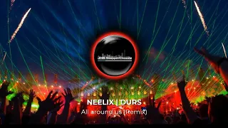 Neelix Durs - All around us (Brahma Bassfactor Remix 2023)