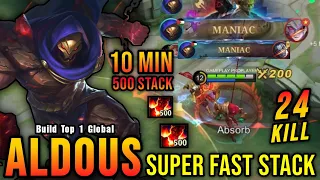 24 Kills + 2x MANIAC!! Aldous 500 Stack in 10 MINs (SUPER FAST) - Build Top 1 Global Aldous ~ MLBB