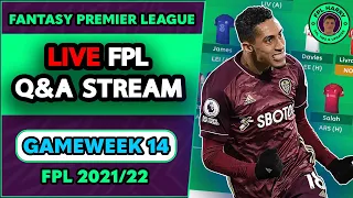 FPL GW14 DEADLINE STREAM | Q&A FPL Gameweek 14 | Fantasy Premier League 2021/22 Tips