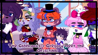 [FNAF Gacha] The Glamrocks + Gregory meet The Originals