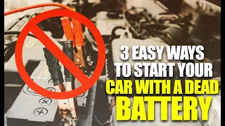 3 EASY Ways To Start A Car With A Dead Battery - No Jumper Cables Needed