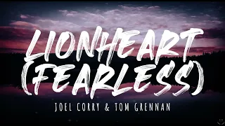 Joel Corry & Tom Grennan - Lionheart (Fearless) (Lyrics) 1 Hour