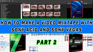 HOW TO MAKE A VIDEO MIX WITH SONY ACID and SONY VEGAS PART 2 BY DJ KELDEN