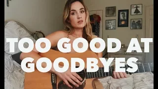 Sam Smith - "Too Good at Goodbyes" (Sophia Scott Cover)