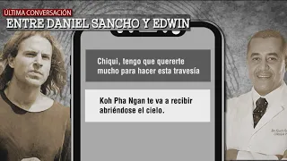 Se filtra la última conversación de Daniel Sancho con Edwin Arrieta