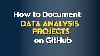 How to Document Data Analysis Projects on GitHub the Right Way