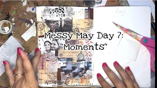 Messy May 2024 day 7- Moments