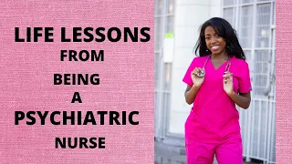 LIFE LESSONS LEARNED WORKING IN A PSYCHIATRIC HOSPITAL