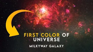 NEWS FROM THE GALAXY; WHAT WAS THE FIRST COLOR IN THE UNIVERSE? THE MILKYWAY IS MAKING MORE STARS!