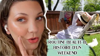 ROUTINE SKINCARE, MAKEUP EXPRESS & HISTOIRE D'UN WEEKEND!