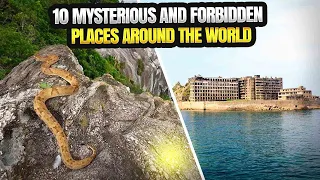 10 Mysterious and Forbidden Places Around the World that are Off-Limits to Tourists