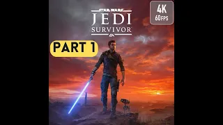 STAR WARS JEDI: SURVIVOR - [4K 60FPS PC] - FULL GAMEPLAY WALKTHROUGH PART 1 - No Commentary