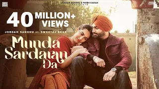 Munda Sardaran Da: Jordan Sandhu & Sweetaj Brar | Shree Brar | New Punjabi Song 2022