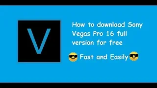 How to download Sony Vegas Pro 16 full version for free [Tutorial#11]