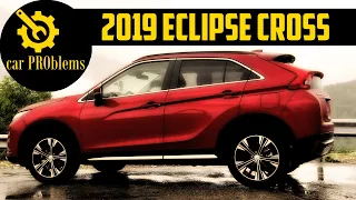 2019 Mitsubishi Eclipse Cross Problems and Recall. Should you buy?