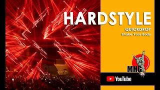 Quickdrop - Shake Your Body (Hardstyle) | HD Videoclip