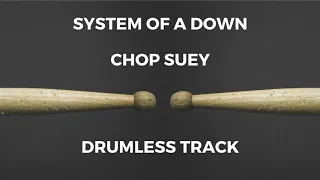 System of a Down - Chop Suey! (drumless)