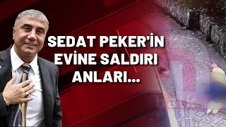 Sedat Peker'in evine saldırı anları