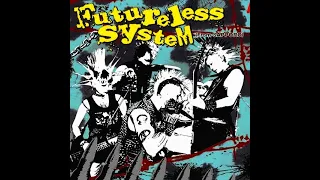 FUTURELESS SYSTEM - POLICE BASTARDS!!! - JAPAN 2006 - FULL ALBUM - STREET PUNK OI!