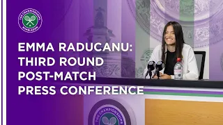 Emma Raducanu Third Round Press Conference | Wimbledon 2021