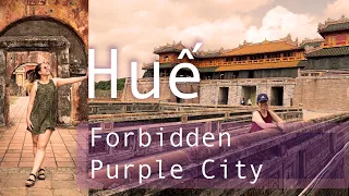 Exploring Hue, Vietnam | The Forbidden Purple City | Huyen Tran Princess Temple | UNESCO