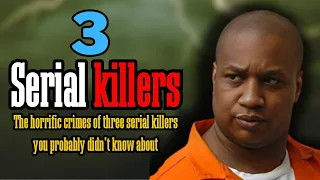 Exploring the Dark Minds of Three Lesser-Known Serial Killers