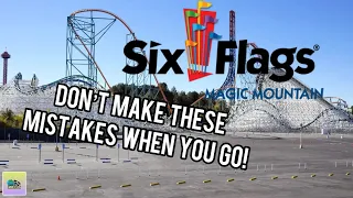 NEVER Make These Mistakes at Six Flags! || Worst Mistakes to Make at Six Flags Magic Mountain 2022