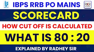 How Cut Off is Calculated I IBPS RRB PO Mains Score Card I What is 80 : 20 I Explained By Radhey Sir