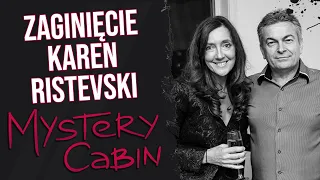 Zaginięcie Karen Ristevski - sprawa, która poruszyła Australię - Mystery Cabin