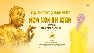 Kinh Hoa Nghiêm 627 - TT. Thích Tuệ Hải - Chùa Long Hương