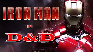 How to build Iron Man in Dungeons and Dragons