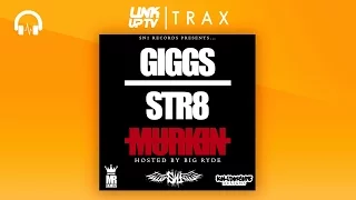 Giggs - STR8 MURKIN (Full MIxtape) | Link Up TV TRAX