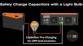 Don't Connect Off-Grid Inverter without doing this | Capacitor Pre Charging for Off-Grid | ＤＩＹＤＥＳＫ